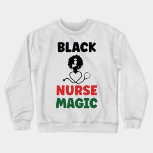 Black Nurse Magic, Nurse, Black Women, Afro Puff, Black Hair, Natural Hair Crewneck Sweatshirt